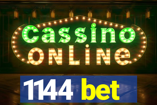 1144 bet